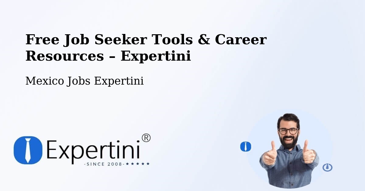Free Job Seeker Tools & Career Resources – Oaxaca - Oaxaca, Mexico Jobs Expertini