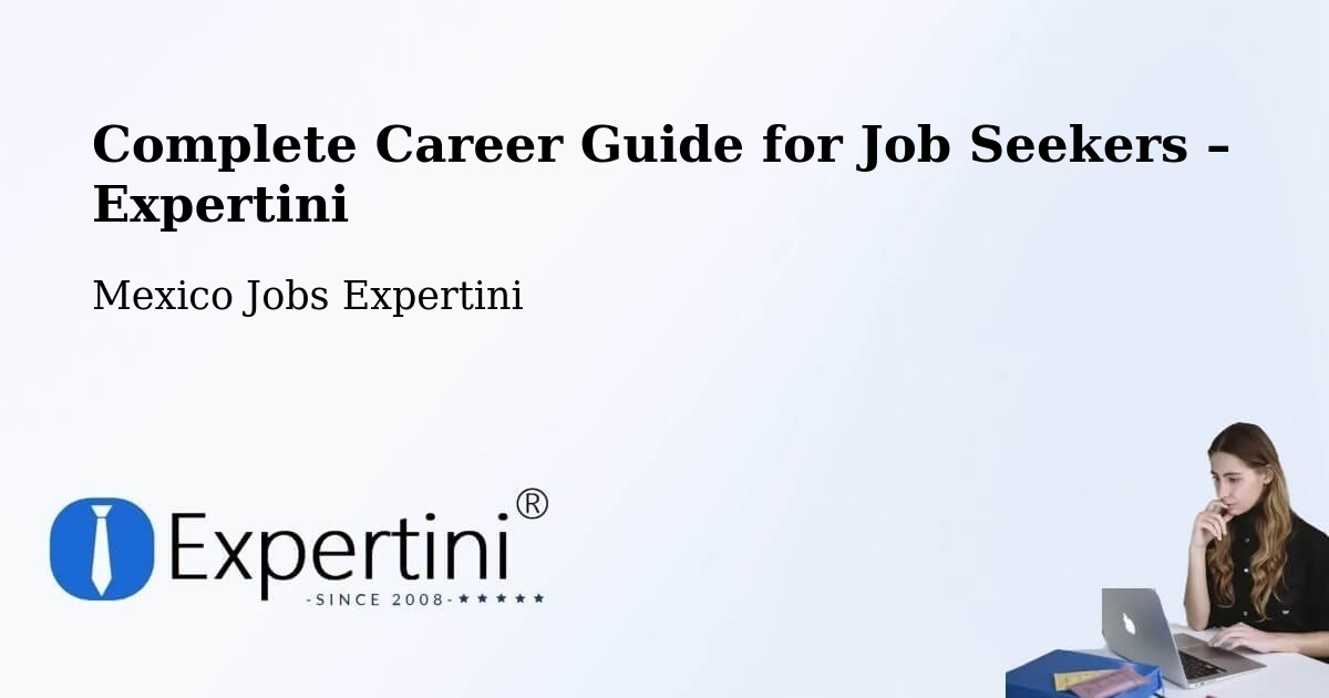 Career Guide for Job Seekers – Oaxaca - Oaxaca, Mexico Jobs Expertini