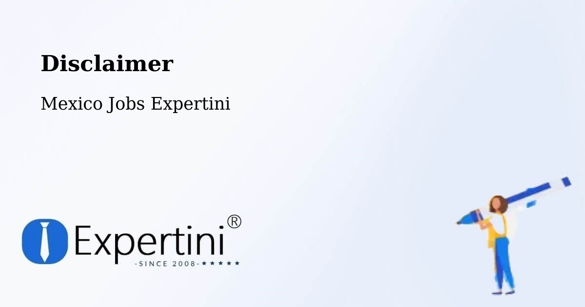 Disclaimer – Oaxaca - Mexico Jobs Expertini